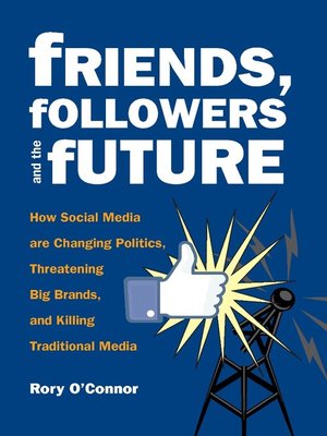 cover image of Friends, Followers and the Future
